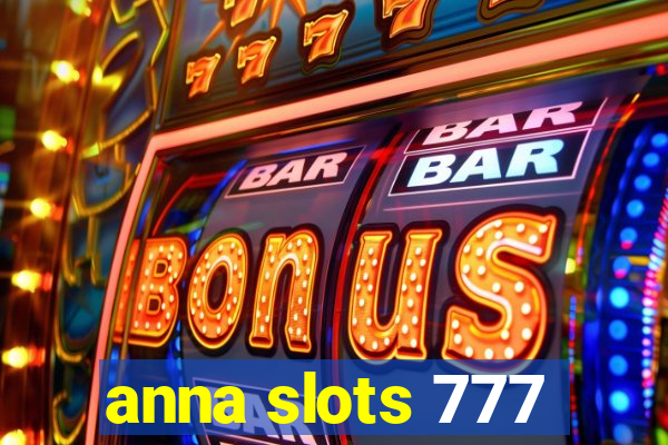 anna slots 777